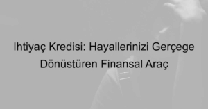 İhtiyaç kredisi